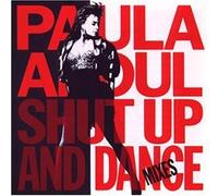Shut Up and Dance: the Dance Mixes by Paula Abdul (1990-08-02)