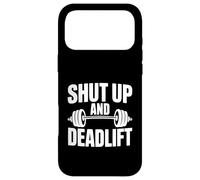 Shut Up and Deadlift Motivational Fitness Gym Humour Coque pour iPhone 17 Pro Max