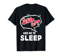 Shut Up And Go To Sleep Drôle de sieste pour enfants T-Shirt