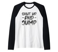 Shut up and Jump Pull de Saut à l'élastique Manche Raglan