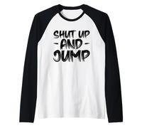 Shut up and Jump Pull de Saut à l'élastique Manche Raglan