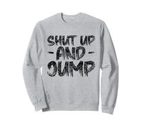 Shut up and Jump Pull de Saut à l'élastique Sweatshirt