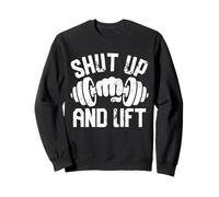 Shut Up and Lift Inspirational Workout Slogan Sweatshirt
