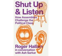 Shut Up and Listen: How Assemblies Challenge The Political Class