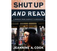 Shut Up and Read A Memoir from Harriett's Bookshop - Jeannine A. Cook - Amistad - ebook (ePub) - Livre