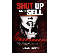 Shut Up and Sell: What Salespeople Hate Most (Silence) Is What Makes the Most Money