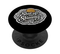 Shut Up and Shimmy, fête Florale de la Joie PopSockets PopGrip Adhésif