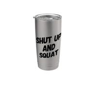 Shut Up And Squat - Entraîneur de motivation amusant Gobelet isotherme en acier inoxydable double paroi