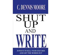 Shut Up and Write