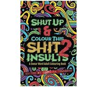 Shut Up & Colour This Shit 2