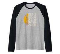 Shut Up Doing Game Changer Sarcastique Manche Raglan