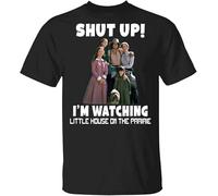 Shut up I'm Watching Little House on The Prairie Men's Black T-Shirt Unisex Tee Top S Manches Courtes(Medium)