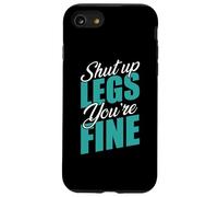 Shut Up Leg You're Fine Fitness Entraînement Gym Haltérophilie Coque pour iPhone SE (2020) / 7/8