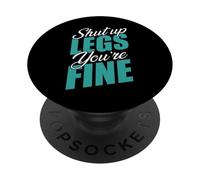 Shut Up Leg You're Fine Fitness Entraînement Gym Haltérophilie PopSockets PopGrip Adhésif