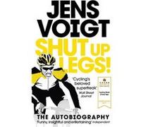 Shut up Legs by Jens Voigt Inconnu (Auteur)