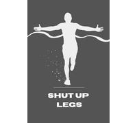 „Shut Up Legs - Fitness & Lauf-Notizbuch | Training Journal für Läufer:innen | 50 Seiten | Motivation & Sport Geschenk | Workout & Running Planner“