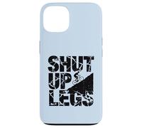Shut Up Legs Montagne Biker Montée Montée Cyclisme Coque pour iPhone 13