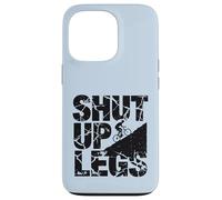 Shut Up Legs Montagne Biker Montée Montée Cyclisme Coque pour iPhone 13 Pro