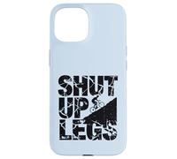 Shut Up Legs Montagne Biker Montée Montée Cyclisme Coque pour iPhone 15
