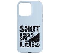Shut Up Legs Montagne Biker Montée Montée Cyclisme Coque pour iPhone 15 Pro Max