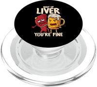 Shut Up Liver You're Fine, hilarant, Jeu de Mots, bière drôle PopSockets PopGrip pour MagSafe