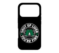 Shut Up Liver You're Fine | St Patricks Day Coque pour iPhone 17 Pro