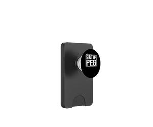Shut Up Peg Bowler Funny Bowling Hommes Femmes PopSockets PopWallet pour MagSafe