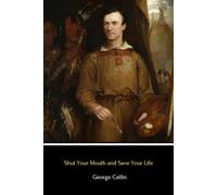 Shut Your Mouth and Save Your Life (Illustrated)