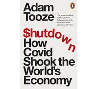 Shutdown : Comment le Covid a ébranlé l'économie mondiale – Penguin Books