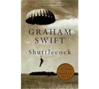 Shuttlecock Graham Swift (Auteur)