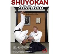 Shuyokan Aikijutsu (Empty Hand Self Defense) By Sensei David Dye