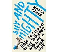 Shy and Mighty by Nadia Finer Nadia Finer (Auteur)