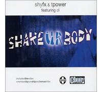 SHY FX AND T POWER FEAT. DI - Shake Ur Body [Import]