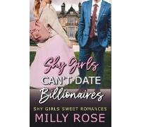 Shy Girls Can't Date Billionaires