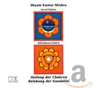 Shyam Kumar,Mishra - Heilung der Chakren-Sacral/Solarplexus [Import]