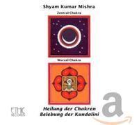 Shyam Kumar,Mishra - Heilung der Chakren-Zentral/Wurzel [Import]