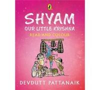 Shyam Our Little Krishna - Devdutt Pattanaik - Penguin Random House India - Livre en Anglais - Paperback Devdutt PattanaikDevdutt Pattanaik (Auteur)