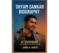 Shyam Sankar Biography: AI Visionary - The Rise of Palantir’s CTO