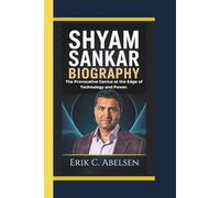 SHYAM SANKAR BIOGRAPHY: The Provocative Genius at the Edge of Technology and Power.