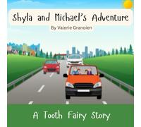 Shyla and Michael's adventure: A Tooth fairy Story
