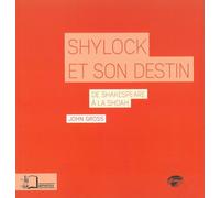 Shylock Et Son Destin - De Shakespeare À La Shoah