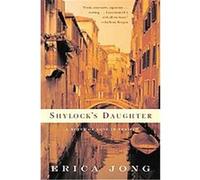 Shylock's Daughter Erica Jong (Auteur)