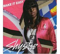 Shystie - Make It Easy