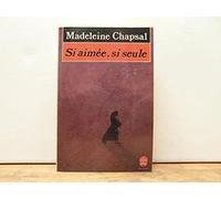 Si aimée, si seule