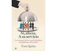 Sí, alteza. A su servicio: Los secretos de los royals británicos revelados por sus criados