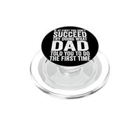 Si au début tu ne réussis Pas, essaie de Faire ce Que Ton père t'a Dit PopSockets PopGrip pour MagSafe