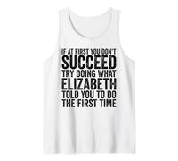 Si au début tu ne réussis Pas, essaie de Faire comme Elizabeth Débardeur