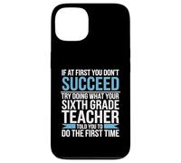 Si au début Vous ne réussissez Pas, essayez ce Que l'enseignant a Dit Coque pour iPhone 13