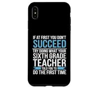Si au début Vous ne réussissez Pas, essayez ce Que l'enseignant a Dit Coque pour iPhone XS Max
