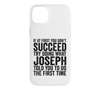 Si au début Vous ne réussissez Pas, essayez de Faire ce Que Joseph Vous a Dit Coque pour iPhone 14 Plus